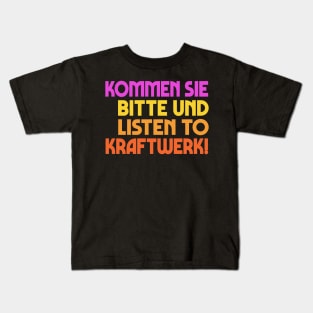 "Kommen sie bitte und listen to Kraftwerk!" Alan Partridge Quote Kids T-Shirt